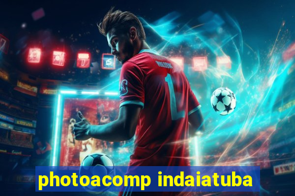 photoacomp indaiatuba